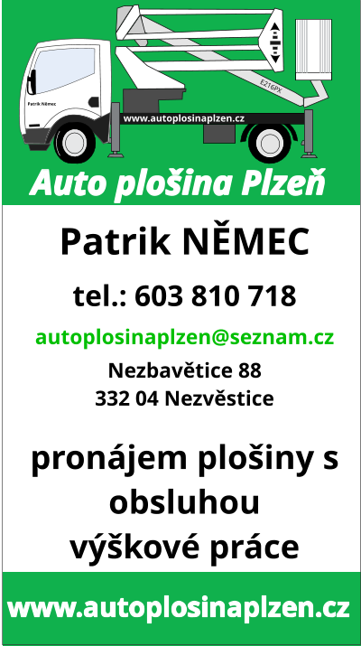 E216PX Patrik Němec www.autoplosinaplzen.cz Auto plošina Plzeň Patrik NĚMEC tel.: 603 810 718 autoplosinaplzen@seznam.cz Nezbavětice 88 332 04 Nezvěstice  pronájem plošiny s obsluhou výškové práce   www.autoplosinaplzen.cz